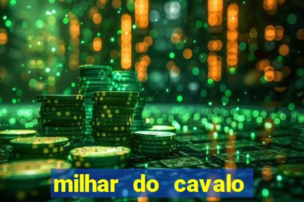 milhar do cavalo que mais sai